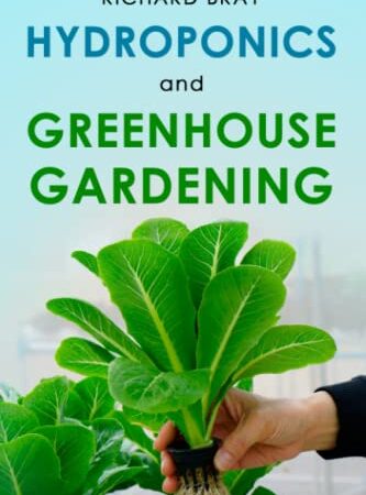 Hydroponics and Greenhouse Gardening: 3-in-1 Gardening Book to Grow Vegetables, Herbs, and Fruit All-Year-Round