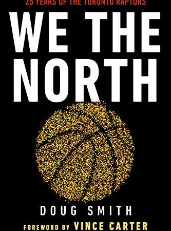 We the North: 25 Years of the Toronto Raptors