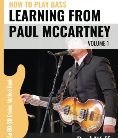 How To Play Bass - Learning From Paul McCartney Vol. 1: An 80-20 Device Method Book